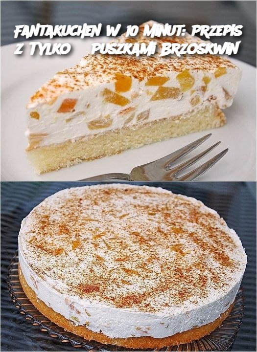 Fantakuchen w 10 Minut: Przepis z Tylko 3 Puszkami Brzoskwiń