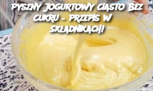 Pyszny Jogurtowy Ciasto Bez Cukru – Przepis w 3 Składnikach!