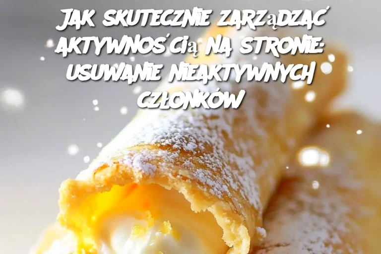 Jak skutecznie zarządzać aktywnością na stronie: usuwanie nieaktywnych członków