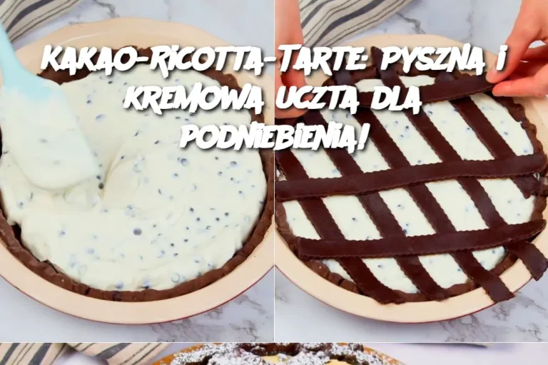 Kakao-Ricotta-Tarte: Pyszna i kremowa uczta dla podniebienia!