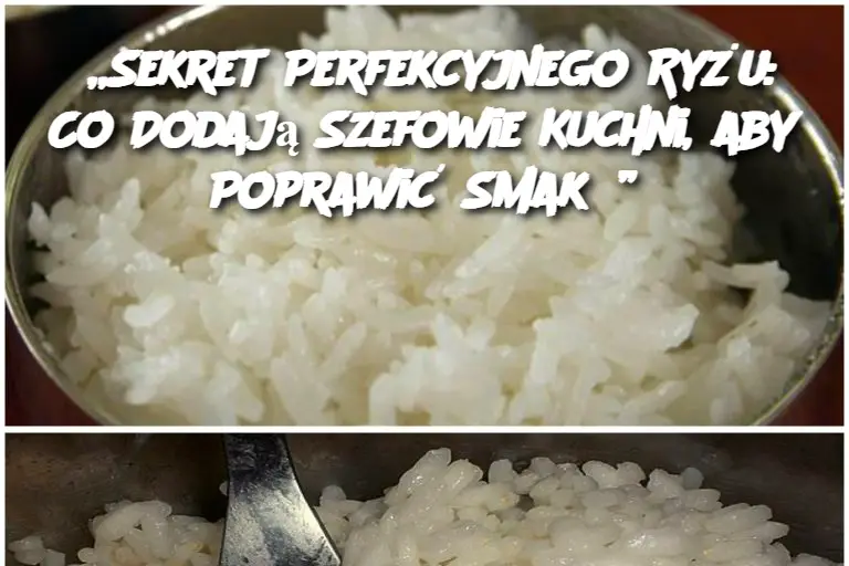 „Sekret Perfekcyjnego Ryżu: Co Dodają Szefowie Kuchni, aby Poprawić Smak?”