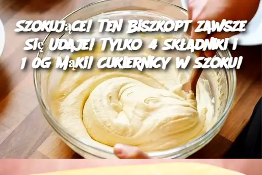 Szokujące! Ten Biszkopt Zawsze Się Udaje! Tylko 4 Składniki i 150g Mąki! Cukiernicy w Szoku!