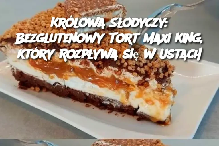 Królowa Słodyczy: Bezglutenowy Tort Maxi King, który Rozpływa się w Ustach