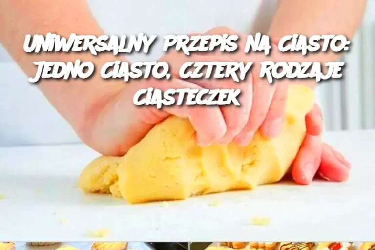 Uniwersalny Przepis na Ciasto: Jedno Ciasto, Cztery Rodzaje Ciasteczek