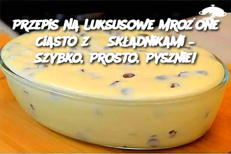 Przepis na Luksusowe Mrożone Ciasto z 3 Składnikami – Szybko, Prosto, Pysznie!