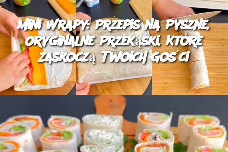 Mini Wrapy: Przepis na Pyszne, Oryginalne Przekąski, Które Zaskoczą Twoich Gości