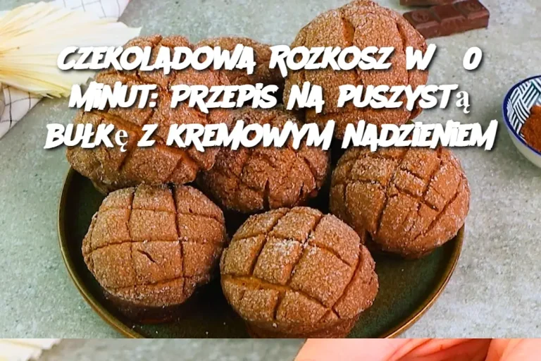 Czekoladowa Rozkosz w 30 minut: Przepis na puszystą bułkę z kremowym nadzieniem