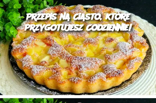 Przepis na Ciasto, które Przygotujesz Codziennie!