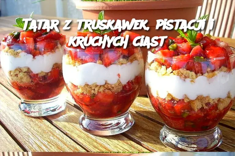 Tatar z truskawek, pistacji i kruchych ciast