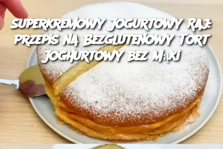 Superkremowy Jogurtowy Raj: Przepis na Bezglutenowy Tort Joghurtowy bez Mąki