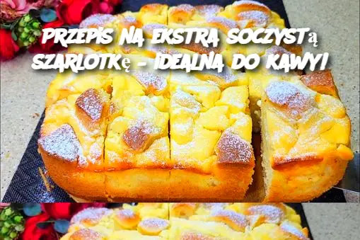 Przepis na ekstra soczystą szarlotkę – idealna do kawy!