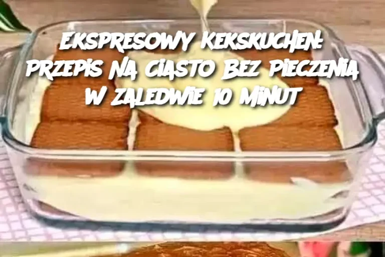 Ekspresowy Kekskuchen: Przepis Na Ciasto Bez Pieczenia w Zaledwie 10 Minut