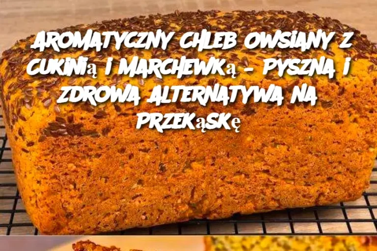 Aromatyczny Chleb Owsiany z Cukinią i Marchewką – Pyszna i Zdrowa Alternatywa na Przekąskę