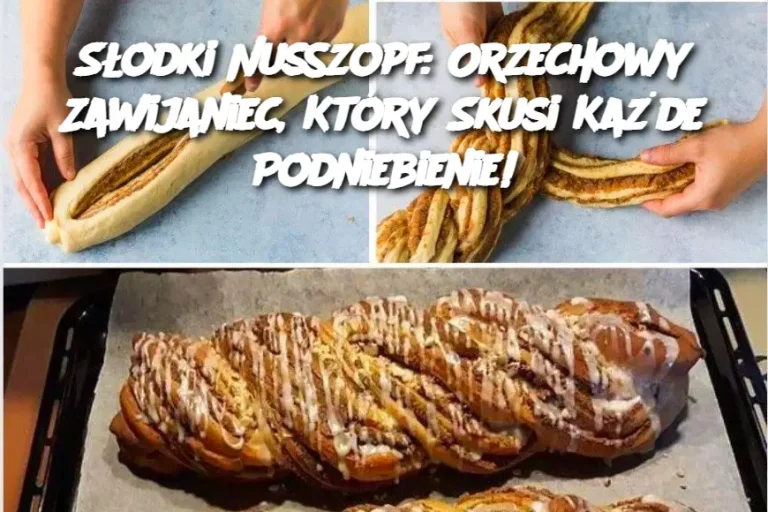 Słodki Nusszopf: Orzechowy Zawijaniec, Który Skusi Każde Podniebienie!