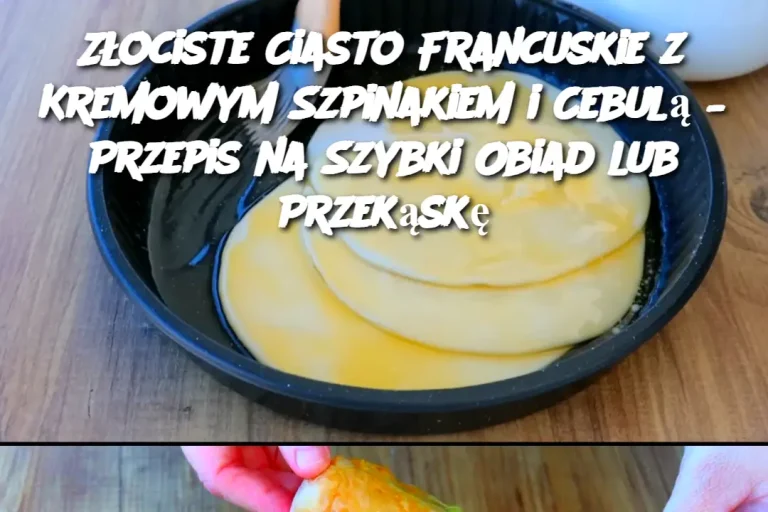 Złociste Ciasto Francuskie z Kremowym Szpinakiem i Cebulą – Przepis na Szybki Obiad lub Przekąskę