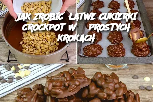 JAK ZROBIĆ ŁATWE CUKIERKI CROCKPOT W 3 PROSTYCH KROKACH