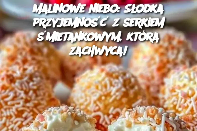 Malinowe niebo: Słodka przyjemność z serkiem śmietankowym, która zachwyca!