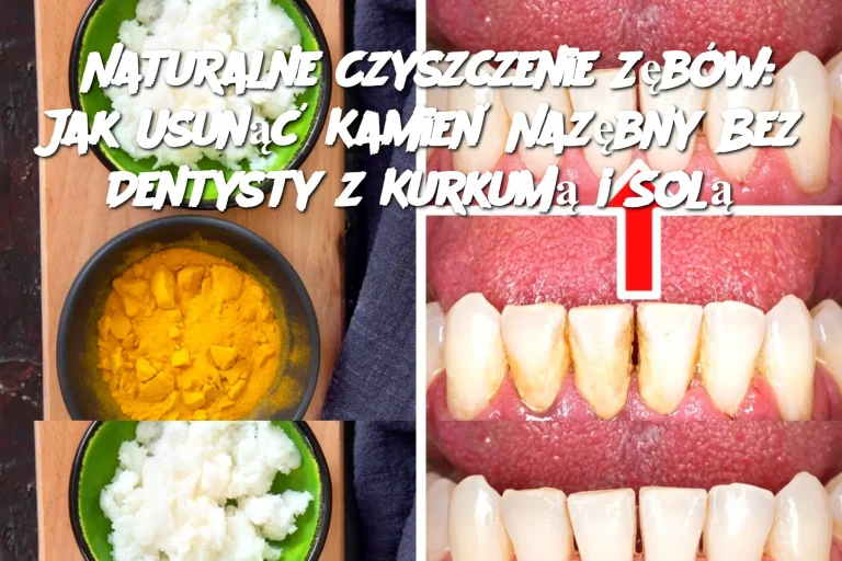 Naturalne Czyszczenie Zębów: Jak Usunąć Kamień Nazębny Bez Dentysty z Kurkumą i Solą