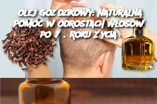 Olej Goździkowy: Naturalna Pomoc w Odrostach Włosów po 75. Roku Życia