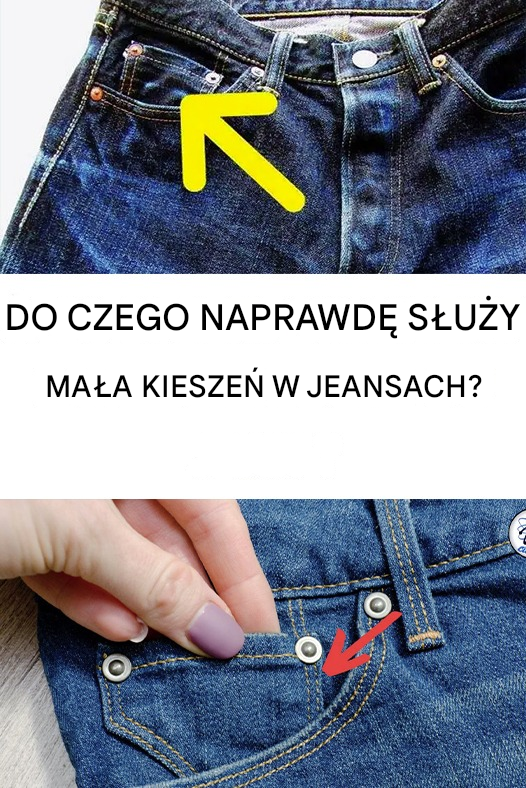 Do czego właściwie służy mała kieszonka w dżinsach?