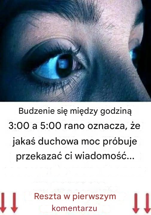 Budzenie się między 3 a 5 rano oznacza, że ​​jakaś duchowa moc próbuje przekazać ci wiadomość