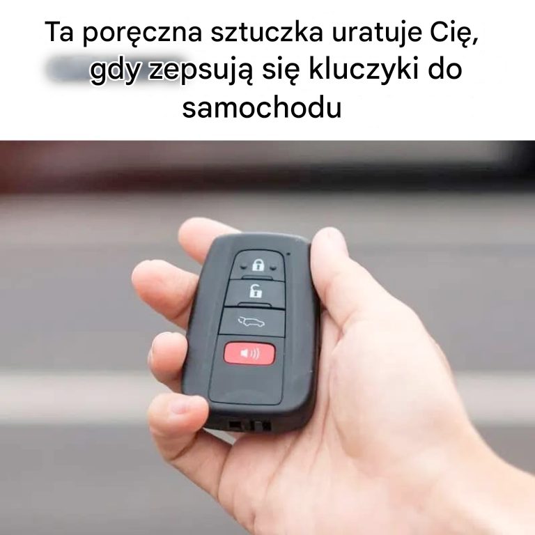 Te sztuczki uratują Cię, gdy zepsuje Ci się kluczyk do samochodu