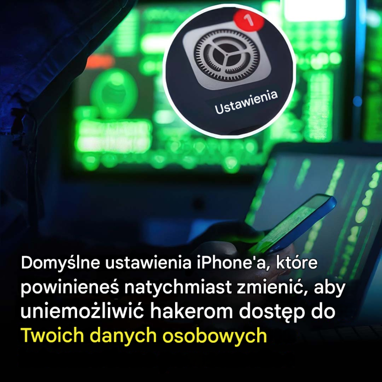 Domyślne ustawienia iPhone'a, które powinieneś natychmiast zmienić, aby uniemożliwić hakerom dostęp do Twoich danych osobowych