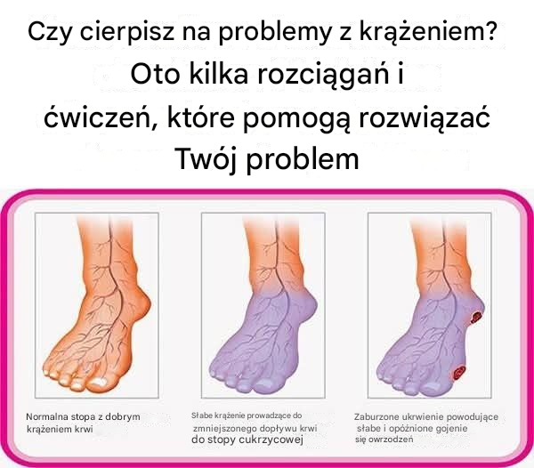 Czy cierpisz na problemy z krążeniem? Oto kilka ćwiczeń rozciągających i rozwiązujących Twój problem