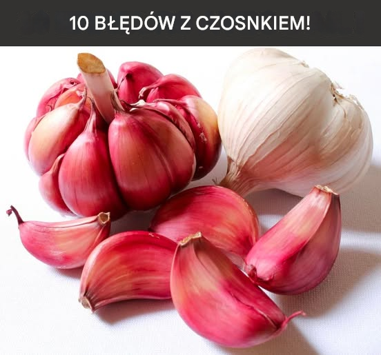 10 błędów, których absolutnie musisz unikać spożywając czosnek