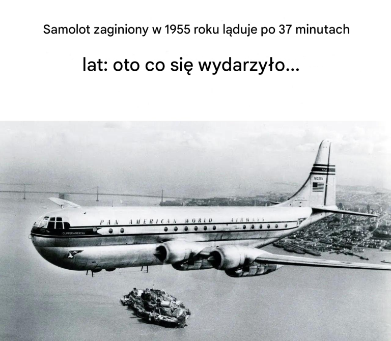 Samolot, który zniknął w 1955 roku, ląduje po 37 latach. Oto, co się wydarzyło...