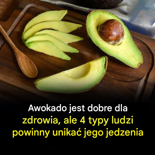 4 typy osób, które powinny unikać awokado