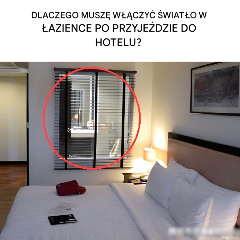 Dlaczego musisz włączać światło w łazience po przybyciu do hotelu?