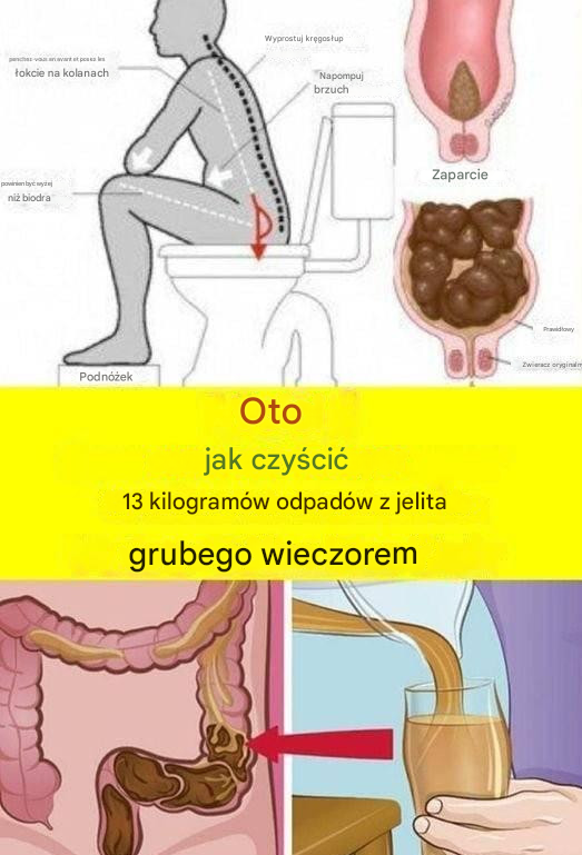 Dowiedz się, jak oczyścić jelito grube z 15 kilogramów odpadów w ciągu jednej nocy