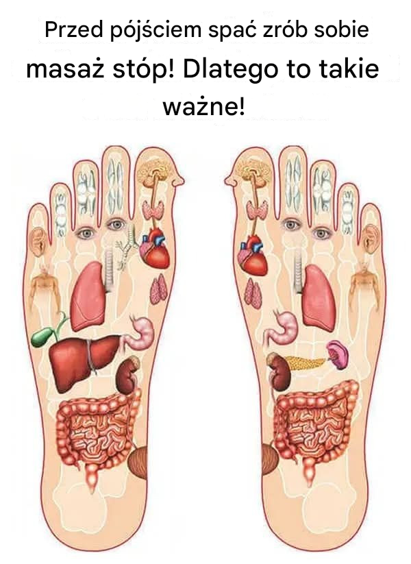Przed pójściem spać zrób sobie masaż stóp! Dlatego to takie ważne!