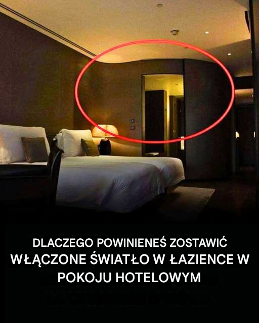 Dlaczego zaleca się pozostawienie włączonego światła w łazience podczas snu w hotelu