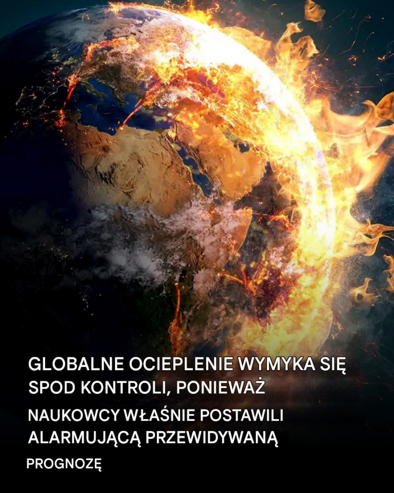 Naukowcy przewidują, że globalne ocieplenie osiągnie niespotykany dotąd poziom