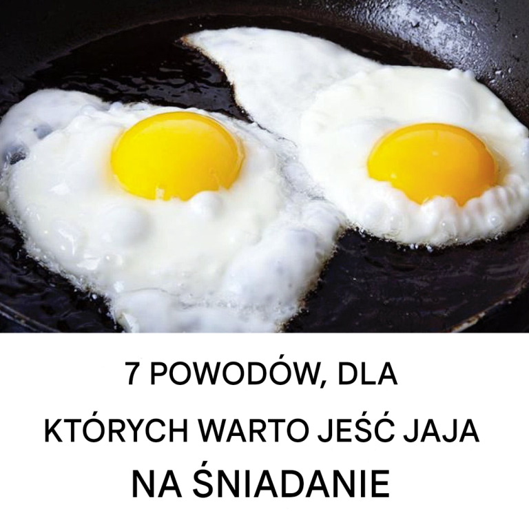 7 powodów, dla których warto jeść jajka na śniadanie