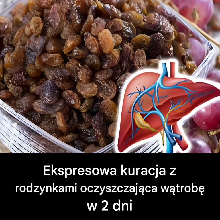 Naturalny środek z rodzynek, który oczyszcza wątrobę