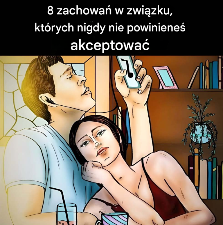 8 zachowań w związku, których nigdy nie powinieneś akceptować