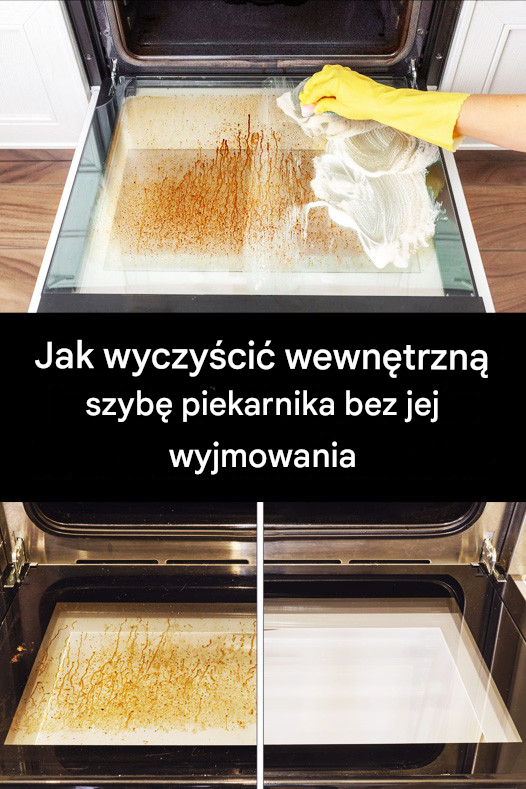 Jak wyczyścić wewnętrzną szybę piekarnika bez jej wyjmowania