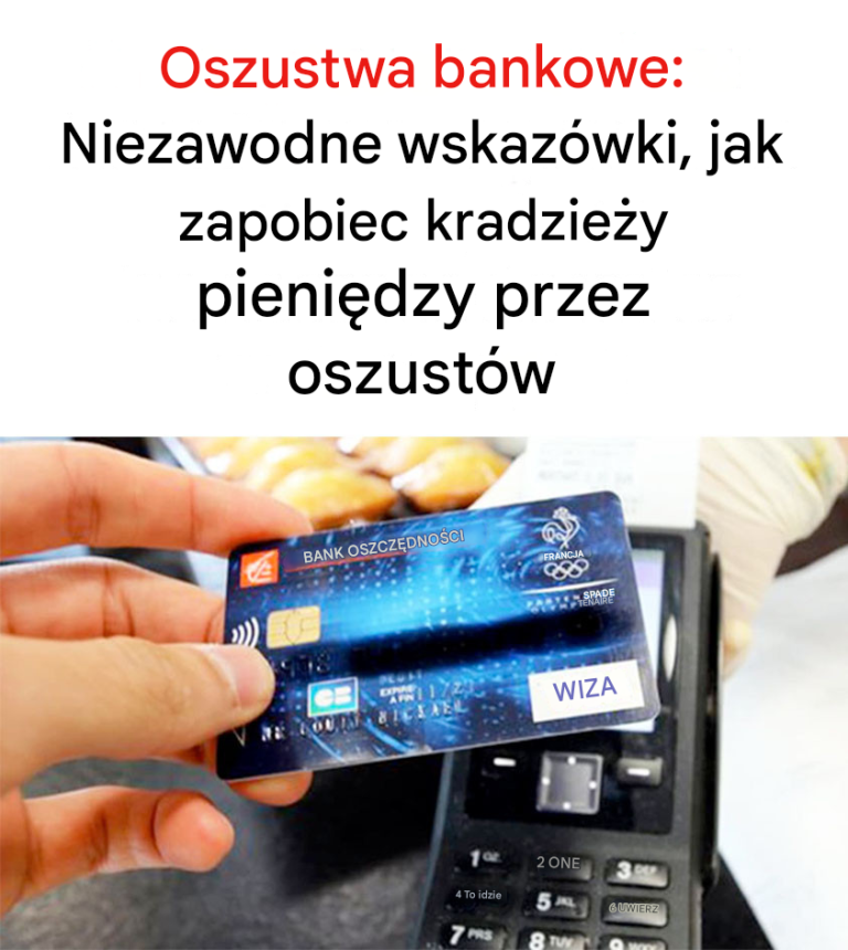 Oszustwa bankowe: Niezatrzymane wskazówki, jak powstrzymać oszustów przed kradzieżą Twoich pieniędzy