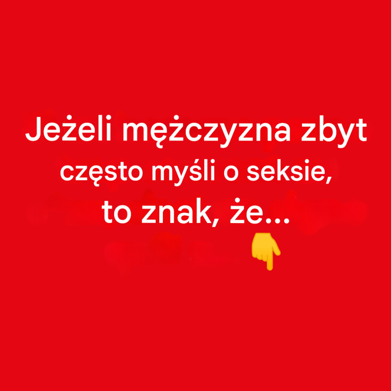 Często myślę o życiu intymnym: Co ono naprawdę mówi o mężczyźnie