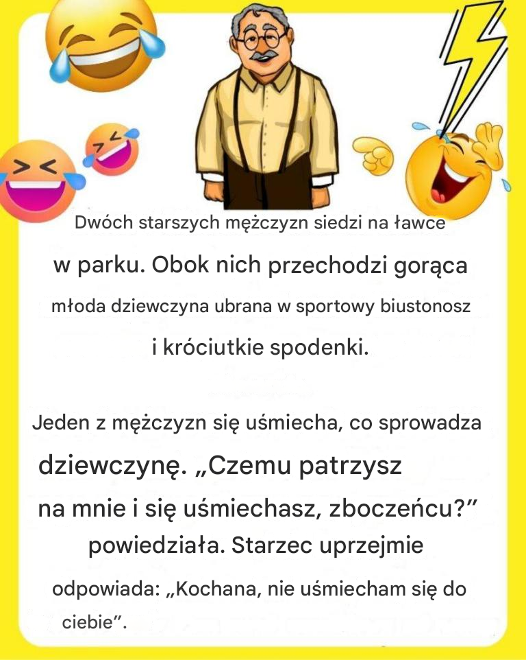 Starsi panowie siedzą na ławce... Śmialiśmy się do łez z tego żartu... CAŁY ŻART MOŻESZ PRZECZYTAĆ W PIERWSZYM KOMENTARZU