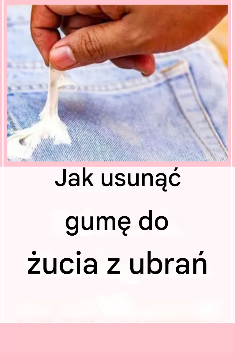 Jak usunąć gumę do żucia z ubrań
