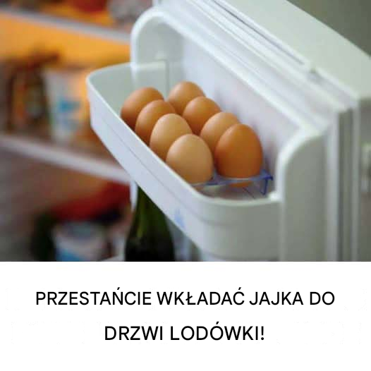 Jajek nie należy przechowywać w drzwiach lodówki