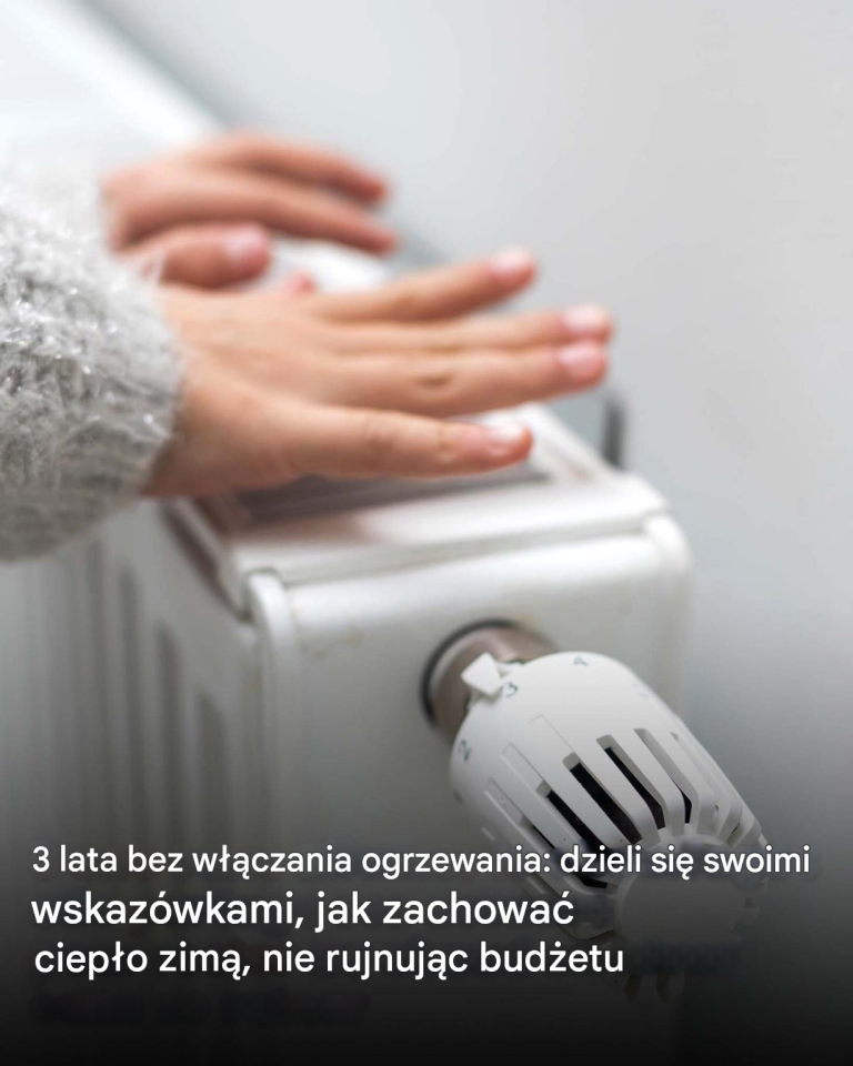 3 lata bez włączania ogrzewania: dzieli się swoimi wskazówkami, jak zachować ciepło zimą, nie rujnując budżetu
