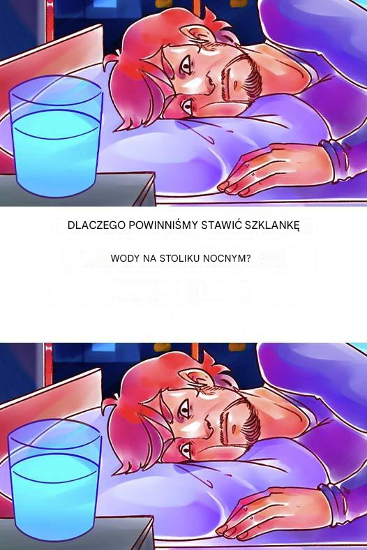 Dlaczego warto stawiać szklankę wody na stoliku nocnym?