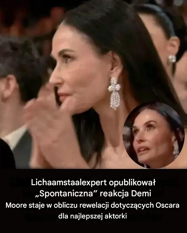 Ekspert od mowy ciała twierdzi, że Demi Moore jest „zrozpaczona” porażką w Oscarze