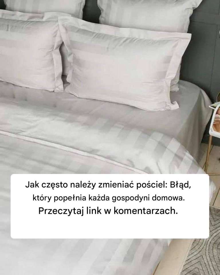 Jak często należy zmieniać pościel?