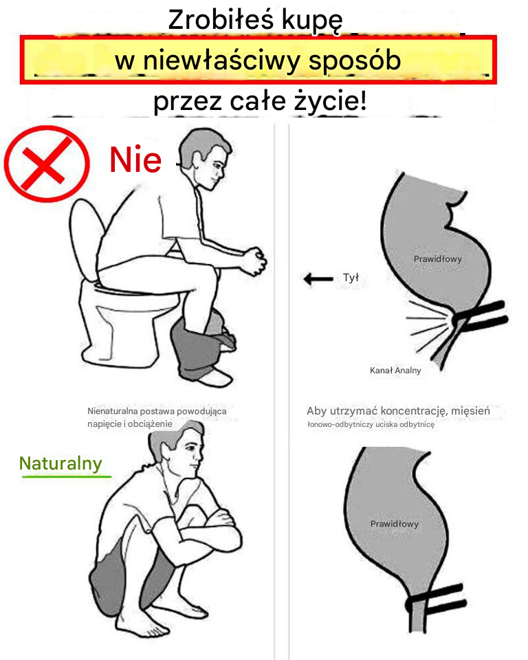 Przez całe życie robiłeś kupę w niewłaściwy sposób!